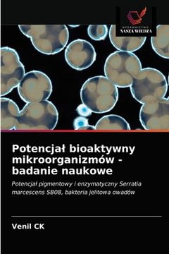 portada Potencjal bioaktywny mikroorganizmów - badanie naukowe (en Polaco)