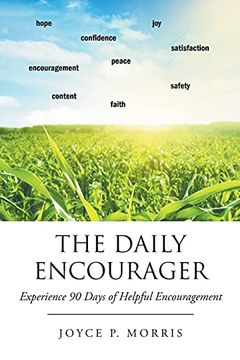 portada The Daily Encourager: Experience 90 Days of Helpful Encouragement (en Inglés)