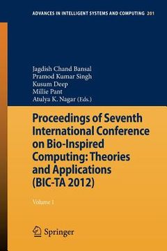 portada proceedings of seventh international conference on bio-inspired computing: theories and applications (bic-ta 2012): volume 1