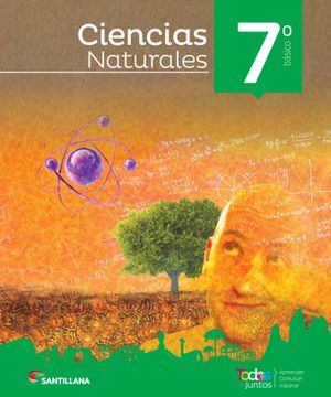 portada Ciencias Naturales 7º Basico. Todos Juntos (Biologia + Fisica (Santil (in Spanish)