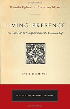 portada Living Presence (Revised): The Sufi Path to Mindfulness and the Essential Self (Cornerstone Editions) (en Inglés)