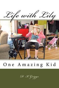 portada Life with Lily: One Amazing Kid (en Inglés)