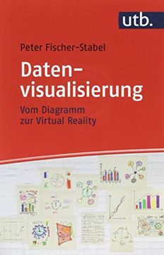 portada Datenvisualisierung: Vom Diagramm zur Virtual Reality