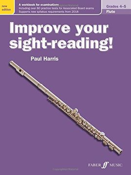 portada Improve Your Sight-Reading! Flute, Grade 4-5: A Workbook for Examinations (en Inglés)