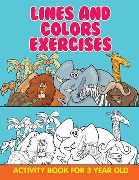 portada Lines and Colors Exercises: Activity Book For 3 Year Old (en Inglés)