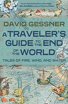 portada A Traveler's Guide to the end of the World: Tales of Fire, Wind, and Water 