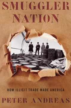 portada Smuggler Nation: How Illicit Trade Made America (en Inglés)