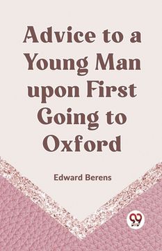 portada Advice To A Young Man Upon First Going To Oxford