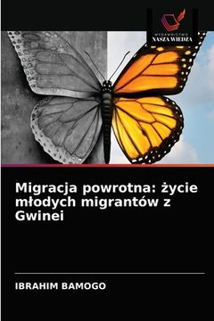 portada Migracja powrotna: życie mlodych migrantów z Gwinei (en Polaco)
