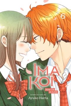 portada Ima Koi: Now I'M in Love, Vol. 6 (6) (en Inglés)