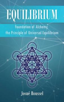 portada Equilibrium: Foundation of Alchemy, the Principle of Universal Equilibrium (en Inglés)