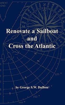 portada Renovate a Sailboat and Cross the Atlantic