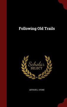portada Following Old Trails (en Inglés)