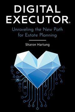 portada Digital Executor(R): Unraveling the new Path for Estate Planning (en Inglés)