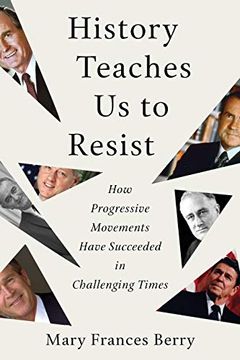portada History Teaches us to Resist: How Progressive Movements Have Succeeded in Challenging Times (en Inglés)