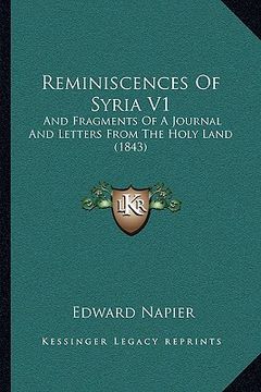 portada reminiscences of syria v1: and fragments of a journal and letters from the holy land (1843) (en Inglés)