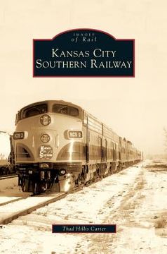 portada Kansas City Southern Railway (en Inglés)
