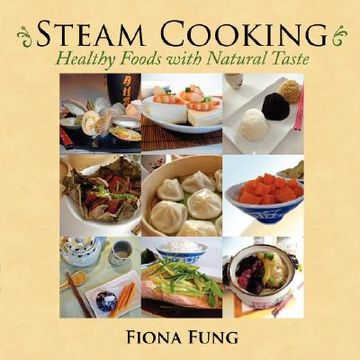 portada steam cooking: healthy foods with natural taste (en Inglés)