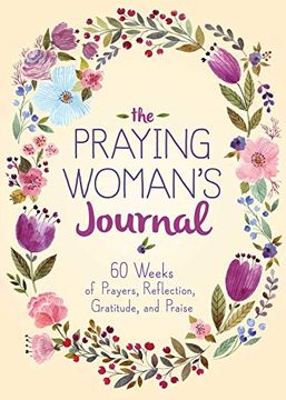 portada The Praying Woman'S Journal: 60 Weeks of Prayers, Reflection, Gratitude, and Praise (in English)