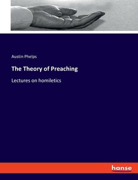 portada The Theory of Preaching: Lectures on homiletics (en Inglés)
