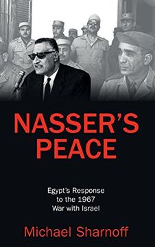 portada Nasser's Peace: Egypt’s Response to the 1967 War with Israel
