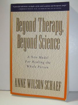 portada Beyond Therapy, Beyond Science: A new Model for Healing the Whole Person (in English)