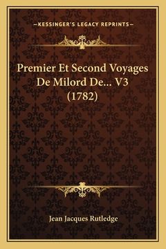portada Premier Et Second Voyages De Milord De... V3 (1782) (en Francés)