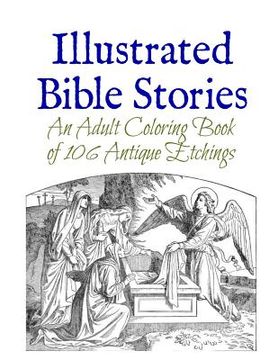 portada Illustrated Bible Stories: An Adult Coloring Book of 106 Antique Etchings (in English)