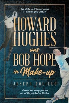 portada Howard Hughes was Bob Hope in Make-up (en Inglés)
