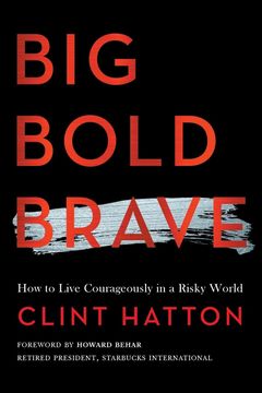 portada Big Bold Brave: How to Live Courageously in a Risky World Paperback (in English)