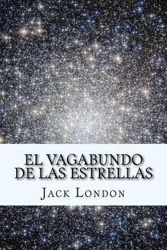 portada El Vagabundo De Las Estrellas (spanish) Edition (spanish Edition) (in Spanish)