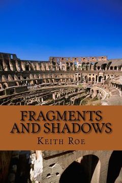 portada Fragments and Shadows: A Collection of Short Stories (en Inglés)