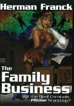 portada The Family Business: Will the REal Criminals Please Stand Up (en Inglés)