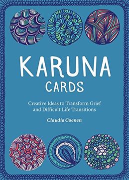 portada Karuna Cards: Creative Ideas to Transform Grief and Difficult Life Transitions