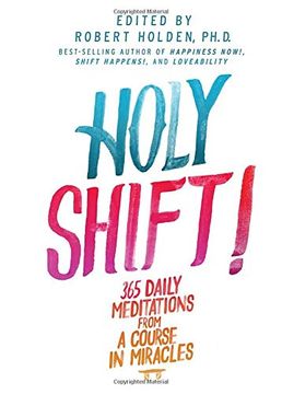 portada Holy Shift! 365 Daily Meditations From a Course in Miracles 