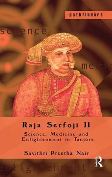 portada Raja Serfoji II: Science, Medicine and Enlightenment in Tanjore (in English)