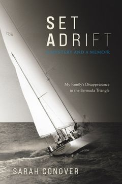 portada Set Adrift: A Mystery and a Memoir - My Family's Disappearance in the Bermuda Triangle (in English)