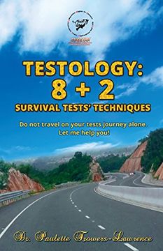 portada Testology: 8 + 2 Survival Tests' Techniques: Survive Any Tests; In or Outside the Classroom