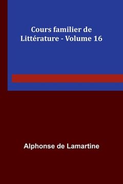 portada Cours familier de Littérature - Volume 16 (in French)