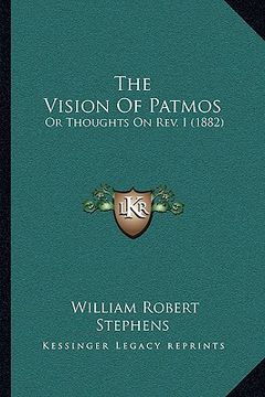 portada the vision of patmos: or thoughts on rev. i (1882) (in English)