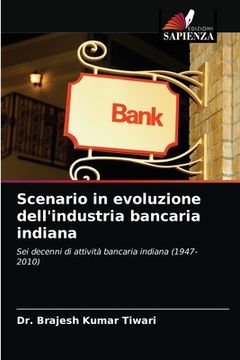 portada Scenario in evoluzione dell'industria bancaria indiana (en Italiano)