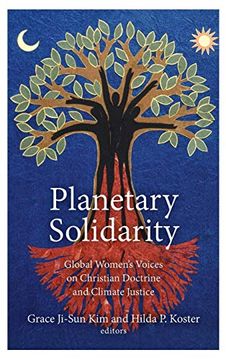 portada Planetary Solidarity: Global Women's Voices on Christian Doctrine and Climate Justice 