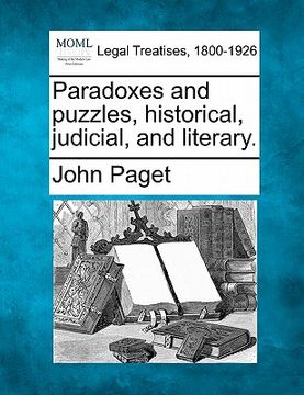 portada paradoxes and puzzles, historical, judicial, and literary. (en Inglés)