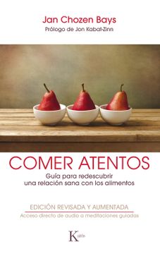 portada Comer Atentos: Guia Para Redescubrir una Relacion Sana con los Alimentos (in Spanish)