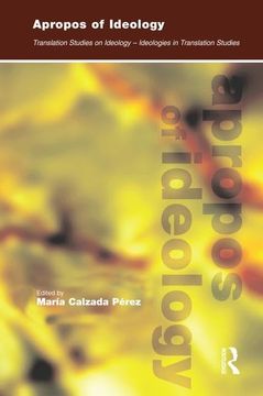 portada Apropos of Ideology: Translation Studies on Ideology-Ideologies in Translation Studies (in English)