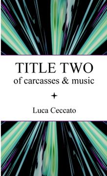portada TITLE TWO of carcasses & music (in English)