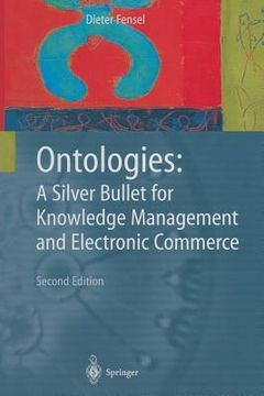 portada ontologies:: a silver bullet for knowledge management and electronic commerce (en Inglés)