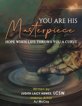 portada You Are His Masterpiece: Hope When Life Throws You A Curve (en Inglés)