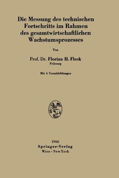 portada Die Messung Des Technischen Fortschritts Im Rahmen Des Gesamtwirtschaftlichen Wachstumsprozesses (in German)