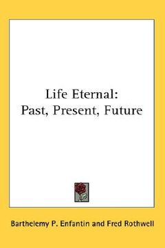 portada life eternal: past, present, future (en Inglés)
